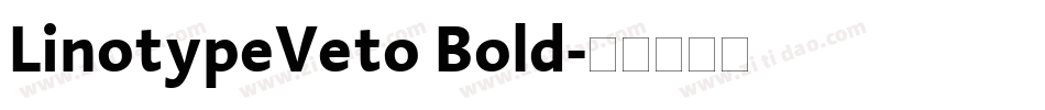 LinotypeVeto Bold字体转换
